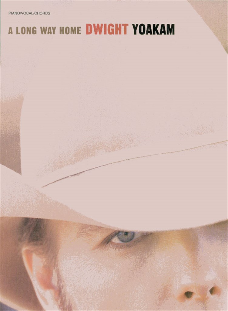 Dwight Yoakam: A Long Way Home